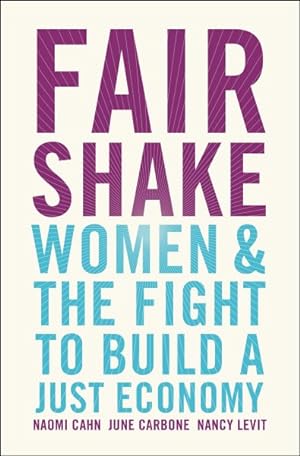 Bild des Verkufers fr Fair Shake : Women and the Fight to Build a Just Economy zum Verkauf von GreatBookPricesUK