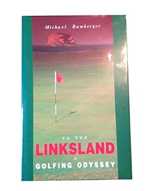 Seller image for To the Linksland: Golfing Odyssey for sale by WeBuyBooks