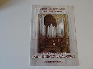 Le grand orgue de la basilique Saint-Nicolas de Nantes Dimanche 21 mars 2004 INAUGURATION DU GRAN...