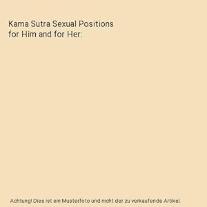 Imagen del vendedor de Kama Sutra Sexual Positions for Him and for Her a la venta por Buchpark