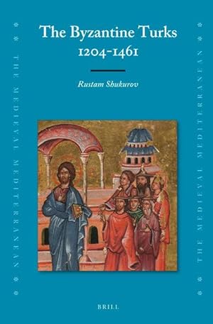 Bild des Verk�ufers f�r The Byzantine Turks, 1204-1461 zum Verkauf von moluna