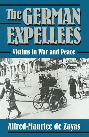 Bild des Verkufers fr The German Expellees: Victims in War and Peace zum Verkauf von AHA-BUCH GmbH