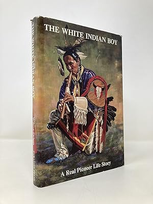 Image du vendeur pour The White Indian boy: The story of Uncle Nick among the Shoshones mis en vente par Southampton Books
