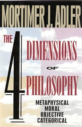 Seller image for The FOUR DIMENSIONS OF PHILOSOPHY for sale by Goodwill Industries of VSB