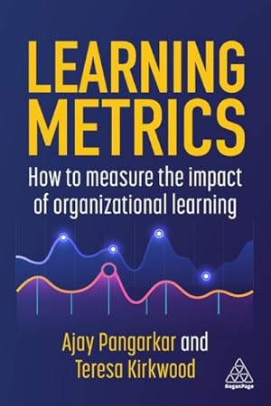 Seller image for Learning Metrics : How to Measure the Impact of Organizational Learning for sale by GreatBookPricesUK