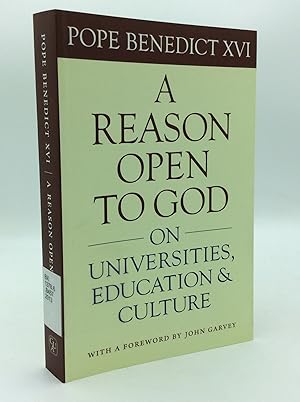 A REASON OPEN TO GOD: On Universities, Education, and Culture