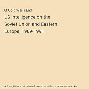 Imagen del vendedor de At Cold War's End : US Intelligence on the Soviet Union and Eastern Europe, 1989-1991 a la venta por Buchpark