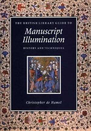 Seller image for The British Library Guide to Manuscript Illumination: History and Techniques for sale by WeBuyBooks