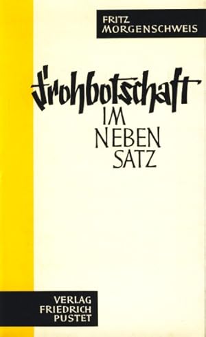 Imagen del vendedor de Frohbotschaft im Nebensatz ;. a la venta por TF-Versandhandel - Preise inkl. MwSt.