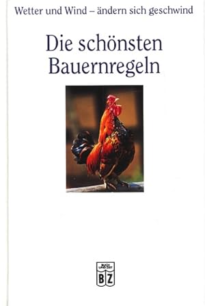 Seller image for Die schnsten Bauernregeln : Wetter und Wind - ndern sich geschwind ;. for sale by TF-Versandhandel - Preise inkl. MwSt.