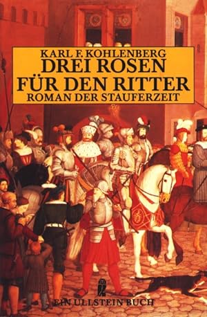 Seller image for Drei Rosen fr den Ritter : Roman aus der Stauferzeit ;. for sale by TF-Versandhandel - Preise inkl. MwSt.