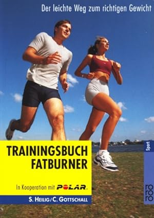 Bild des Verkufers fr Trainingsbuch Fatburner : der leichte Weg zum richtigen Gewicht ;. zum Verkauf von TF-Versandhandel - Preise inkl. MwSt.