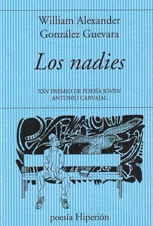 Imagen del vendedor de Nadies, Los. XXV Premio de Poesa Joven "Antonio Carvajal". a la venta por La Librera, Iberoamerikan. Buchhandlung