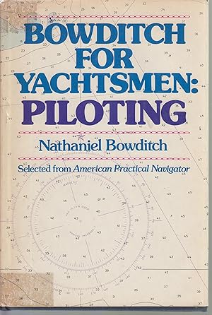 Bild des Verkufers fr Bowditch for Yachtsment: Piloting zum Verkauf von Robinson Street Books, IOBA