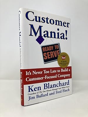 Imagen del vendedor de Customer Mania! It's Never Too Late to Build a Customer-Focused Company a la venta por Southampton Books