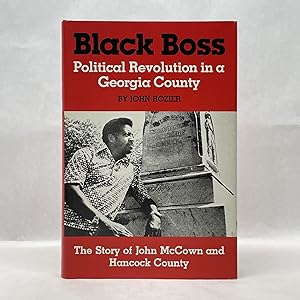 Seller image for BLACK BOSS: POLITICAL REVOLUTION IN A GEORGIA COUNTY for sale by Atlanta Vintage Books