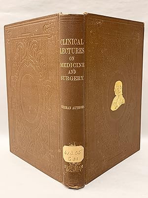 Clinical Lectures on Subjects Connected with Medicine and Surgery Volume CXLVIII Third Series