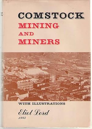 Bild des Verkufers fr Comstock Mining and Miners zum Verkauf von Dan Glaeser Books