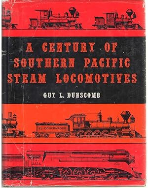 Bild des Verkufers fr A Century of Southern Pacific Steam Locomotives, 1862-1962 zum Verkauf von Dan Glaeser Books
