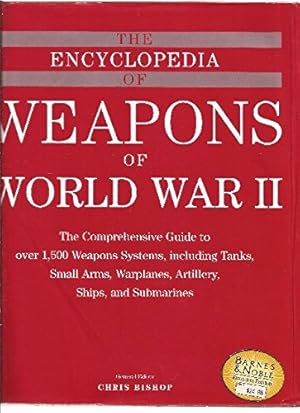 Bild des Verkufers fr The Encyclopedia of Weapons of World War II zum Verkauf von GoodwillNI