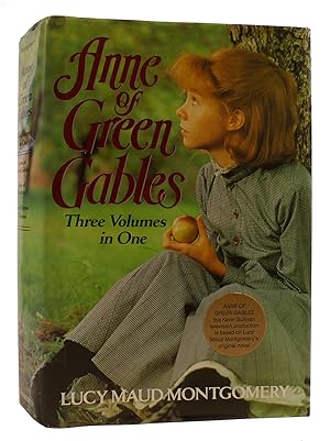 Seller image for ANNE OF GREEN GABLES, THREE VOLUMES IN ONE Anne of Green Gables / Anne of Avonlea / Anne; S House of Dreams for sale by Rare Book Cellar