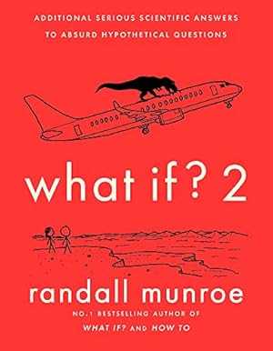 Seller image for What If?2: Additional Serious Scientific Answers to Absurd Hypothetical Questions for sale by WeBuyBooks
