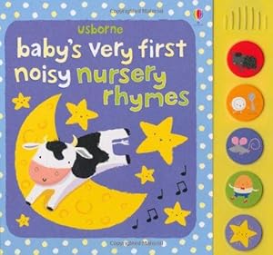 Immagine del venditore per Baby's Very First Noisy Nursery Rhymes (Baby's Very First Sound Books): 1 (Baby's Very First Books) venduto da WeBuyBooks 2