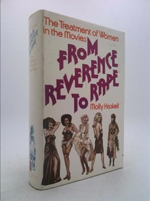 Bild des Verkufers fr From Reverence to Rape: Treatment of Women in the Movies zum Verkauf von ThriftBooksVintage
