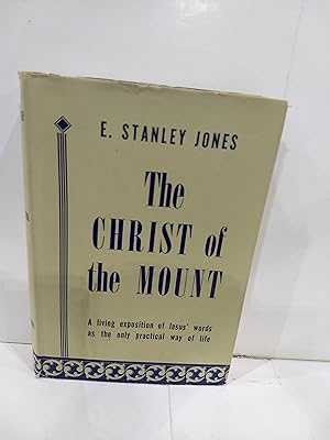 The Christ of the Mount A Working Philosophy of Life (SIGNED)