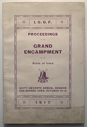 Seller image for [I.O.O.F.] Proceedings of the Grand Encampment of the State of Iowa--Sixty-seventh Annual Session Des Moines, Iowa, October 15-16 for sale by Stellar Books & Ephemera, ABAA