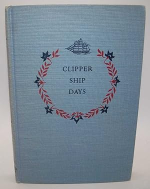 Imagen del vendedor de Clipper Ship Days: The Golden Age of American Sailing Ships (Landmark Books) a la venta por Easy Chair Books