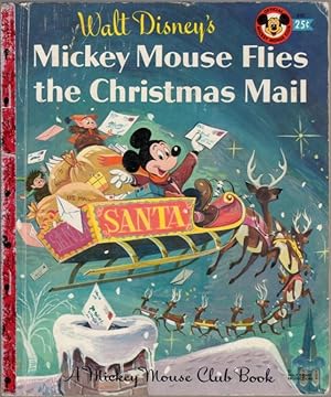 Imagen del vendedor de Mickey Mouse Flies the Christmas Mail [Mickey Mouse Club Book] a la venta por Clausen Books, RMABA