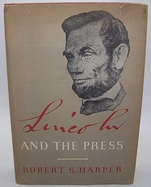 Imagen del vendedor de Lincoln and the Press a la venta por Easy Chair Books