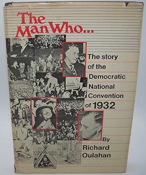 Seller image for The Man Who: The Story of the 1932 Democratic National Convention for sale by Easy Chair Books