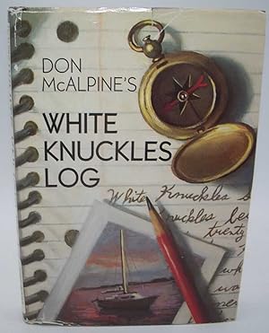 Don McAlpine's White Knuckles Log
