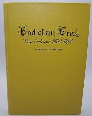 Image du vendeur pour End of an Era: New Orleans 1850-1860 mis en vente par Easy Chair Books