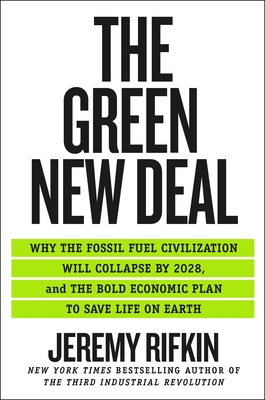 Seller image for The Green New Deal: Why the Fossil Fuel Civilization Will Collapse by 2028, and the Bold Economic Plan to Save Life on Earth (Paperback or Softback) for sale by BargainBookStores