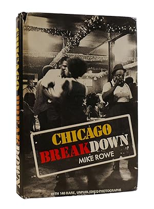 CHICAGO BREAKDOWN With 140 Rare, Unpublished Photographs