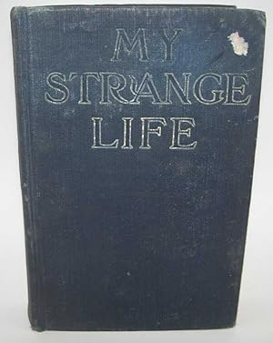 Image du vendeur pour My Strange Life: The Intimate Life Story of a Moving Picture Actress mis en vente par Easy Chair Books