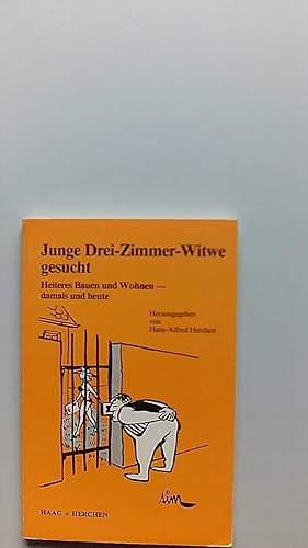 Imagen del vendedor de Junge Drei-Zimmer-Witwe gesucht : heiteres Bauen u. Wohnen - damals u. heute. hrsg. von Hans-Alfred Herchen. Mit Ill. von Stefan Sochatzy a la venta por ANTIQUARIAT FRDEBUCH Inh.Michael Simon