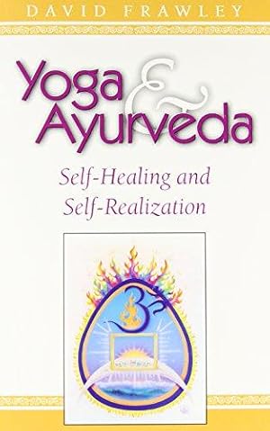 Immagine del venditore per Yoga and Ayurveda: Self-healing and Self-realization venduto da WeBuyBooks