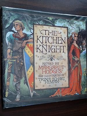 The Kitchen Knight: A Tale of King Arthur *1st; Signed by Hyman