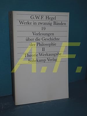 Immagine del venditore per Vorlesungen ber die Geschichte der Philosophie II (aus der Reihe: Werke in zwanzig Bnden - Band 19 / II Theorie Werkausgabe) venduto da Antiquarische Fundgrube e.U.