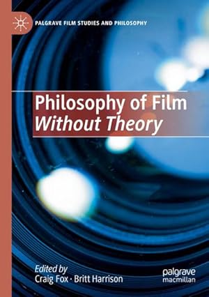 Bild des Verkufers fr Philosophy of Film Without Theory zum Verkauf von AHA-BUCH GmbH