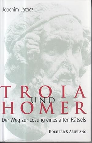 Bild des Verkufers fr Troia und Homer. Der Weg zur Lsung eines alten Rtsels. zum Verkauf von Allguer Online Antiquariat