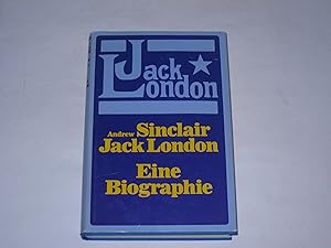 Jack London. Eine Biographie
