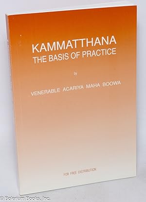 Kammatthana: the basis of practice