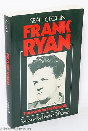 Frank Ryan; the search for the republic