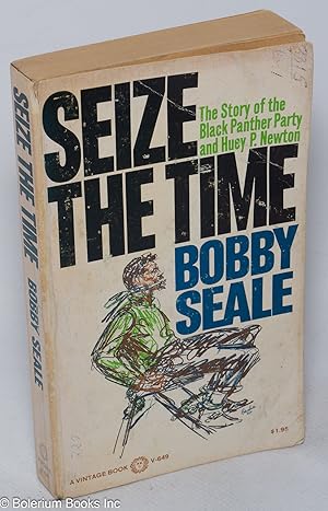 Seller image for Seize the time; The story of the Black Panther Party and Huey P. Newton for sale by Bolerium Books Inc.