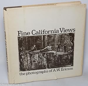 Seller image for Fine California Views: The Photographs of A.W. Ericson for sale by Bolerium Books Inc.